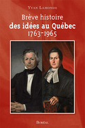 Brève histoire des idées au Québec 1763-1965